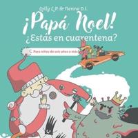 ¡Papá Noel! ¿Estás En Cuarentena?