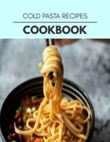 Cold Pasta Recipes Cookbook