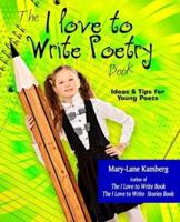 The I Love to Write Poetry Book