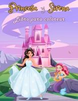 Libro para colorear princesa y sirena: Libro de colorear para niñas a partir de 4 años   Dibujos animados para aprender a colorear sin exagerar ( versión en español )
