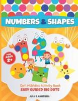 Dot Markers Activity Book Numbers and Shapes. Easy Guided BIG DOTS: Dot Markers Activity Book Kindergarten. A Dot Markers & Paint Daubers Kids. Do a Dot Page a Day