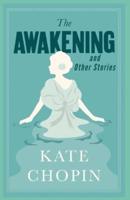 The Awakening, and Other Stories