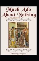 William Shakespeare Much Ado About Nothing Illustrated