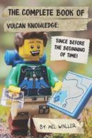 The Complete Book Of Vulcan Knowledge
