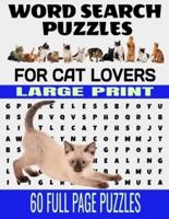 Word Search Puzzles for Cat Lovers Large Print 60 Full Page Puzzles