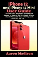 iPhone 12 and iPhone 12 Mini User Guide