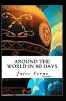 Around the World in 80 Days Illustrated