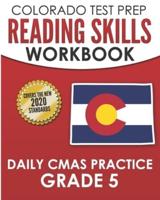 COLORADO TEST PREP Reading Skills Workbook Daily CMAS Practice Grade 5