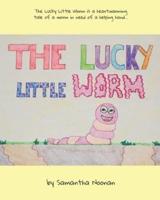 The Lucky Little Worm