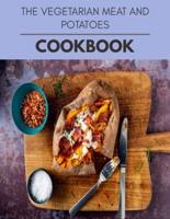 The Vegetarian Meat And Potatoes Cookbook