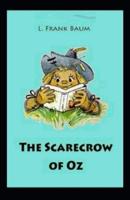 The Scarecrow of Oz Illustrated