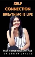 Self Connection-Breathing Is Life
