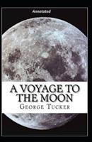 A Voyage to the Moon Annotated