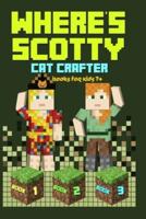 Where's Scotty? Books 1, 2, and 3 : Books for Kids 7+