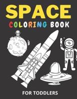 Space Coloring Book For Toddlers