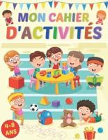 Mon Cahier D'activités À La Maison Pour Enfants 4 - 8 Ans, Maternelles Et CP