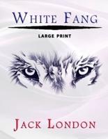 White Fang - Large Print