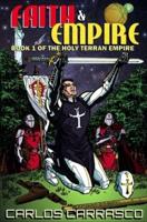 Faith and Empire: Book One of The Holy Terran Empire