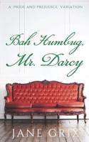 Bah Humbug, Mr. Darcy!