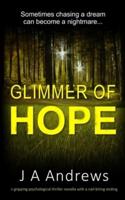 Glimmer of Hope: A gripping psychological thriller novella with a nail-biting ending