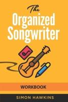 The Organized Songwriter Workbook
