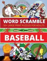 Word Scramble BASEBALL: 50+ Large Print Puzzles for Adults
