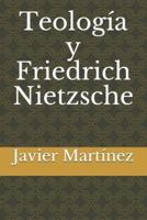 Teología Y Friedrich Nietzsche
