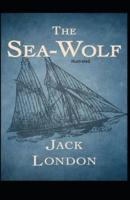 The Sea-Wolf Illustrated