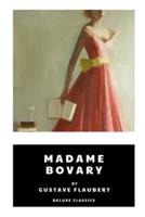 Madame Bovary by Gustave Flaubert