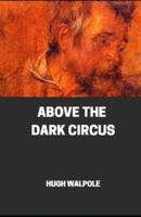 Above the Dark Circus Illustrated