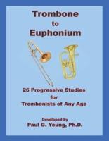 Trombone to Euphonium