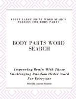 ￼Body Parts Word Search - Adult Large Print Word Search Puzzles for Body Parts