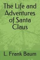 The Life and Adventures of Santa Claus