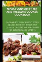 Ninja Foodi Air Fryer and Pressure Cooker Cookbook