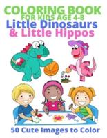 Coloring Book for Kids Age 4-8, Little Dinosaurs & Little Hippos