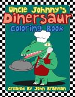 Uncle Johnny's Dinersaur Coloring Book: for kids