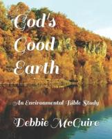 God's Good Earth: An Environmental Bible Study