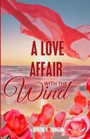 A Love Affair With the Wind