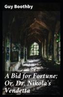 A Bid for Fortune or Dr Nikola's Vendetta Illustrated