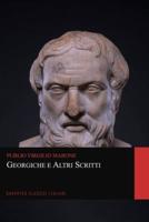 Georgiche E Altri Scritti (Graphyco Classici Italiani)