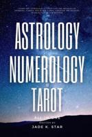 Astrology, Numerology, and Tarot All-in-One