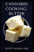 Cannabis Cooking Butter