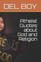 Atheist Quotes About God and Religion