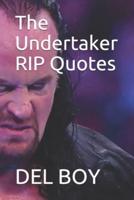The Undertaker RIP Quotes