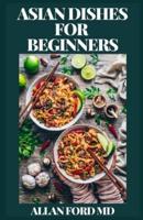 Asian Dishes for Beginners