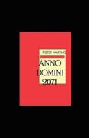 Anno Domini 2071 Illustrated