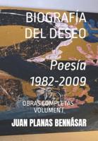 BIOGRAFÍA DEL DESEO Poesía 1982-2009