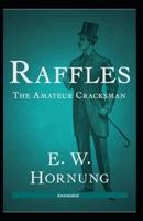 Raffles The Amateur Cracksman Annotated