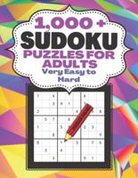 1000+ Sudoku Puzzles For Adults Very Easy To Hard: Lots of Space For Candidates with 5 Levels of Rising Difficulty