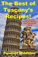 The Best of Tuscany's Recipes!
